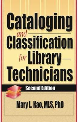 Cataloging and Classification for Library Technicians, Second Edition(English, Paperback, Carter Ruth C)