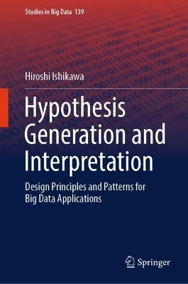 Hypothesis Generation and Interpretation(English, Hardcover, Ishikawa Hiroshi)