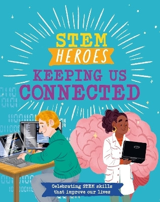 STEM Heroes: Keeping Us Connected(English, Paperback, Jackson Tom)
