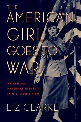The American Girl Goes to War(English, Paperback, Clarke Liz)