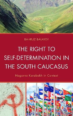 The Right to Self-Determination in the South Caucasus(English, Hardcover, Balayev Bahruz)