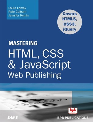 Mastering HTML, CSS & Javascript Web Publishing(English, Paperback, Lemay Laura)