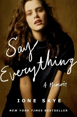 Say Everything(English, Hardcover, Skye Ione)