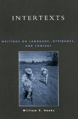 Intertexts(English, Paperback, Hanks William F.)