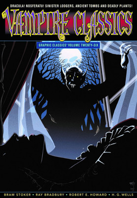 Graphic Classics Volume 26: Vampire Classics(English, Paperback, Stoker Bram)