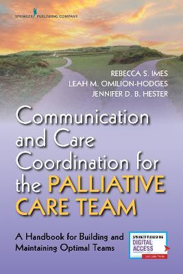 Communication and Care Coordination for the Palliative Care Team(English, Paperback, Imes Rebecca PhD)