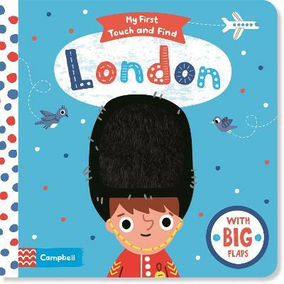 My First London Touch and Find(English, Board book, Books Campbell)