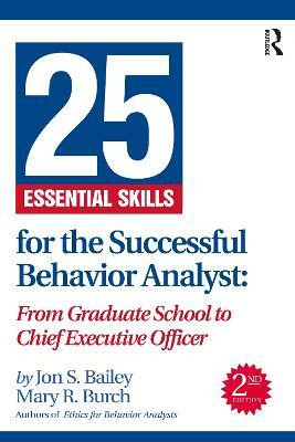 25 Essential Skills for the Successful Behavior Analyst(English, Paperback, Bailey Jon)