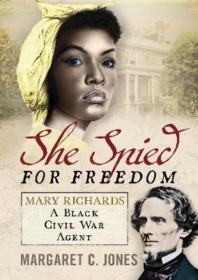 She Spied for Freedom(English, Hardcover, Jones Margaret C.)