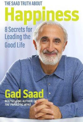 The Saad Truth about Happiness(English, Hardcover, Saad Gad)