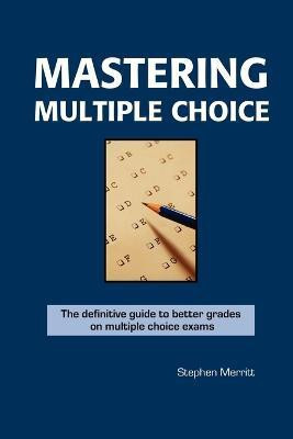 Mastering Multiple Choice(English, Paperback, Merritt Stephen,)