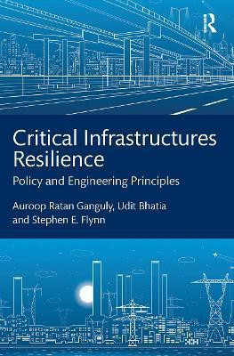 Critical Infrastructures Resilience(English, Paperback, Ganguly Auroop Ratan)