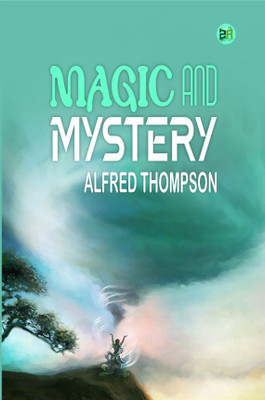 Magic and Mystery(Hardcover, Alfred Thompson)