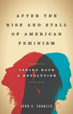 After the Rise and Stall of American Feminism(English, Electronic book text, Chancer Lynn S.)
