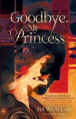 Goodbye, My Princess(English, Hardcover, Fei Wo Si Cun)