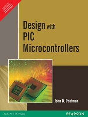 Design with Pic Microcontrollers 1 Edition(English, Paperback, Peatman John B.)