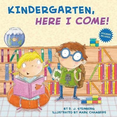 Kindergarten, Here I Come!(English, Paperback, Steinberg D.J.)