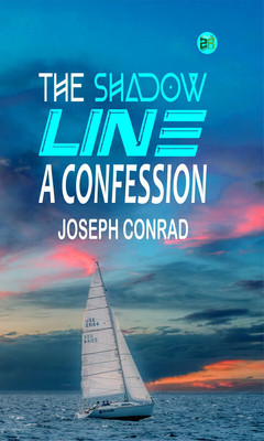 The Shadow Line: A Confession(Paperback, Joseph Conrad)