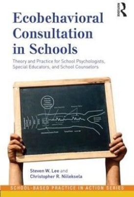 Ecobehavioral Consultation in Schools(English, Paperback, Lee Steven W.)