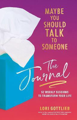 Maybe You Should Talk to Someone: The Journal(English, Hardcover, Gottlieb Lori)