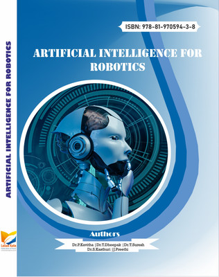 Artifical Intelligence for Robotics(Paperback, Dr.P.Kavitha, Dr.T.Dheepak, Dr.T.Suresh, Dr.S.Kasthuri, J.Preethi)