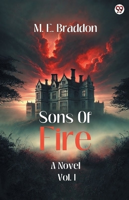 Sons Of FireA Novel Vol. I (Edition1)(English, Paperback, Braddon M E)