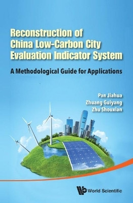 Reconstruction Of China's Low-carbon City Evaluation Indicator System: A Methodological Guide For Applications(English, Hardcover, Pan Jiahua)