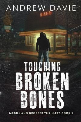 Touching Broken Bones(English, Paperback, Davie Andrew)
