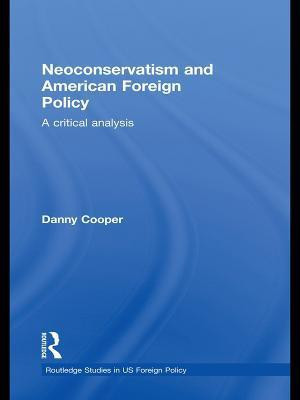 Neoconservatism and American Foreign Policy(English, Paperback, Cooper Danny)
