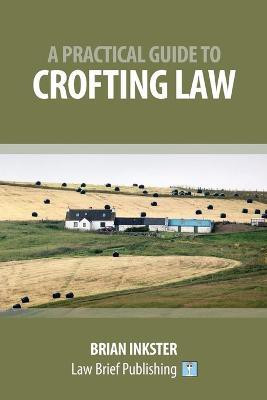 A Practical Guide to Crofting Law(English, Paperback, Inkster Brian)