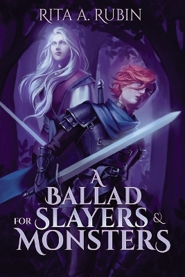 A Ballad for Slayers & Monsters(English, Paperback, Rubin Rita A)