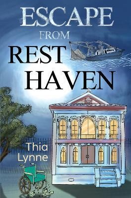 Escape From Rest Haven(English, Paperback, Lynne Thia)