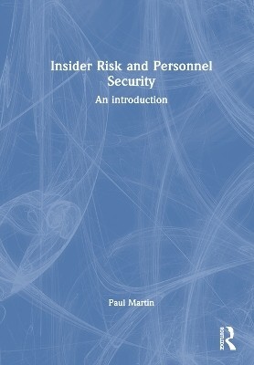 Insider Risk and Personnel Security(English, Hardcover, Martin Paul)