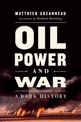 Oil, Power, and War(English, Paperback, Auzanneau Matthieu)