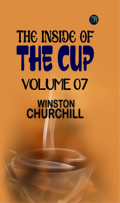 The Inside of the Cup Volume 07(Paperback, Winston Churchill)