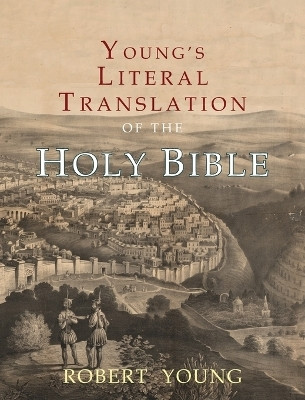Young's Literal Translation of the Holy Bible(English, Hardcover, Young Robert)