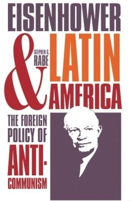 Eisenhower and Latin America(English, Paperback, Rabe Stephen G.)