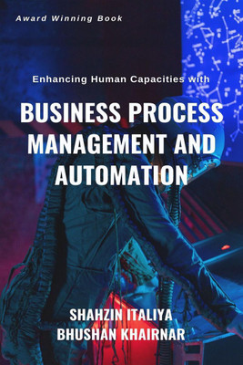 Enhancing Human Capacities with Business Process Management and Automation(English, Paperback, Khairnar Bhushan)