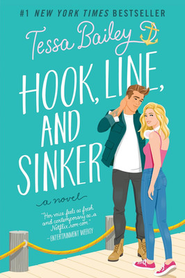 Hook, Line, and Sinker: A Novel(Paperback, Tessa Bailey)