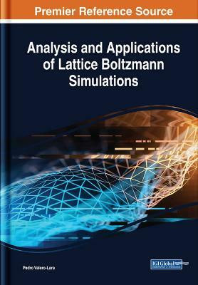 Analysis and Applications of Lattice Boltzmann Simulations(English, Hardcover, unknown)