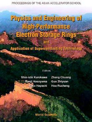 Physics And Engineering Of High-performance Electron Storage Rings And Application Of Superconducting Technology, Proceedings Of The Asian Accelerator School(English, Hardcover, unknown)