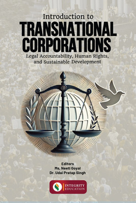 Introduction to Transnational Corporations Legal Accountability,Human Rights, and
Sustainable Developmen(Paperback, Ms, Neeti Goyal, Dr. Udai Pratap Singh)