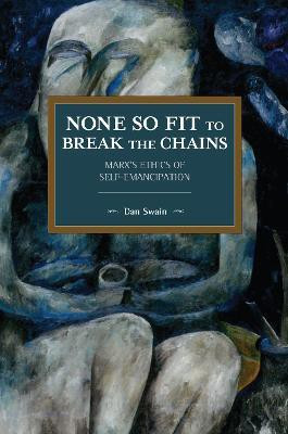 None So Fit to Break the Chains(English, Paperback, Swain Dan)