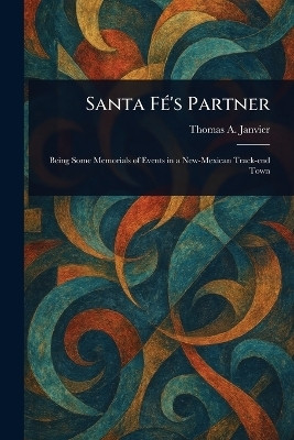 Santa Fe's Partner(English, Paperback, Janvier Thomas a (Thomas Allibone))