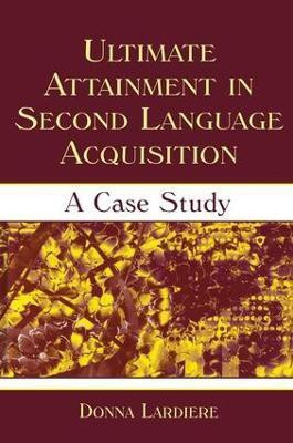 Ultimate Attainment in Second Language Acquisition(English, Paperback, Lardiere Donna)