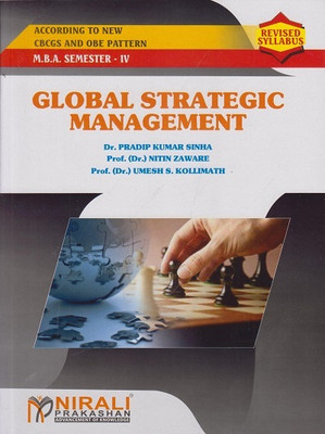 GLOBAL STRATEGIC MANAGEMENT (MBA Semester 4)(Paperback, Dr. Pradip Kumar Sinha, Prof. (Dr.) Nitin Zaware, Prof. (Dr.) Umesh S. Kollimath)
