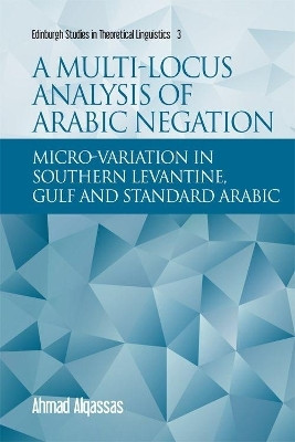 A Multi-locus Analysis of Arabic Negation(English, Paperback, Alqassas Ahmad)