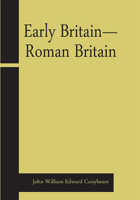 Early Britain—Roman Britain(Paperback, John William Edward Conybeare)