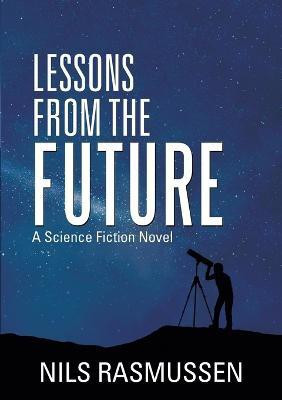 Lessons from the Future(English, Paperback, Rasmussen Nils)