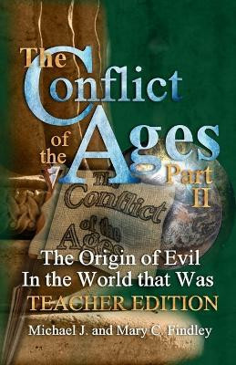 The Conflict of the Ages Teacher Edition II(English, Paperback, Findley Michael J)
